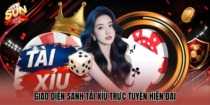 Giao diện sảnh tài xỉu trực tuyến hiện đại